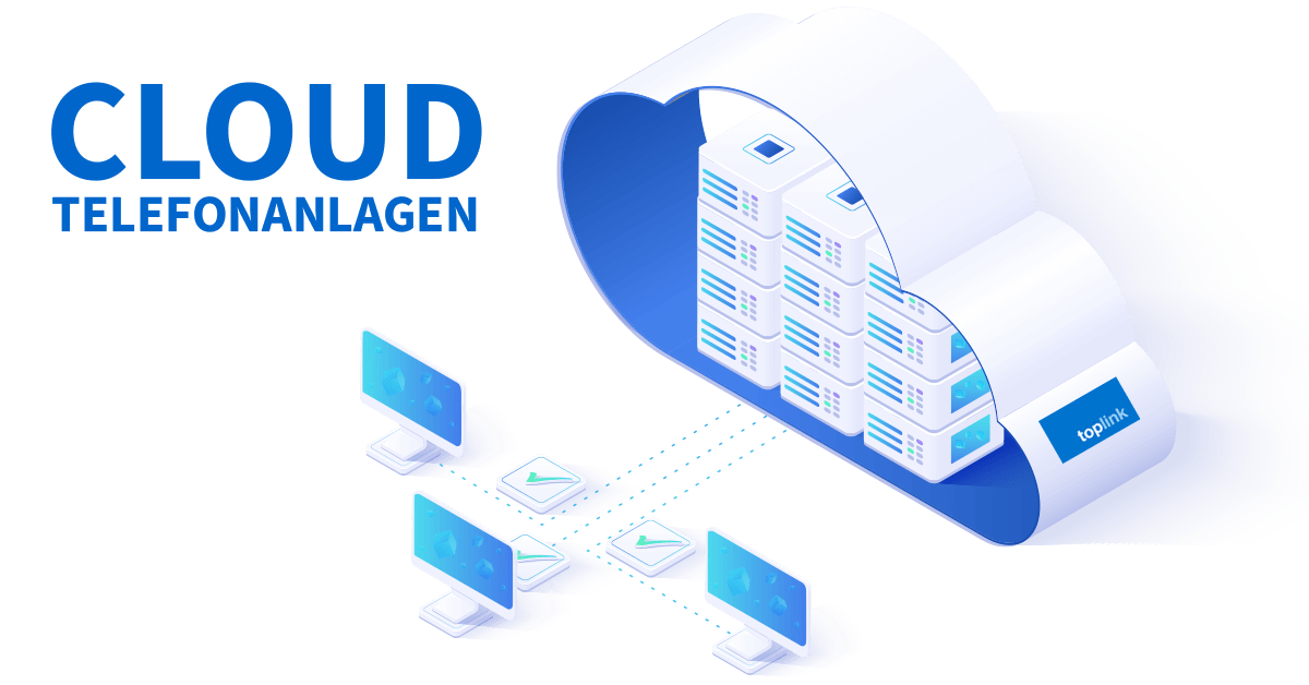 Cloud Telefonanlagen | TOPLINK